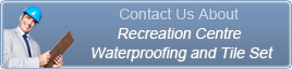 Recreation Centre Waterproofing